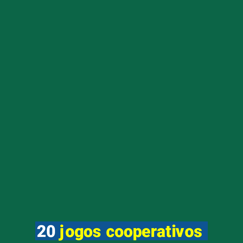 20 jogos cooperativos